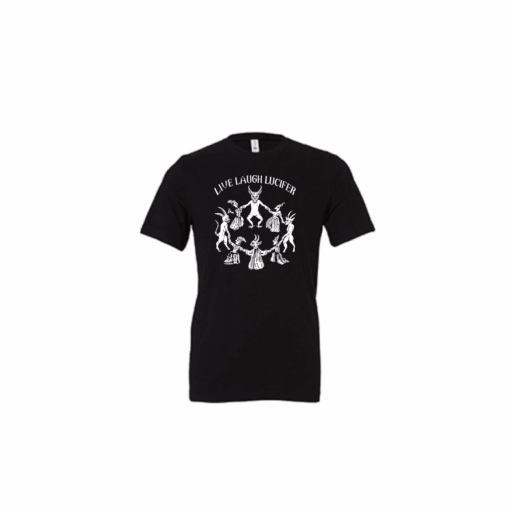 Live Laugh Lucifer T-Shirt